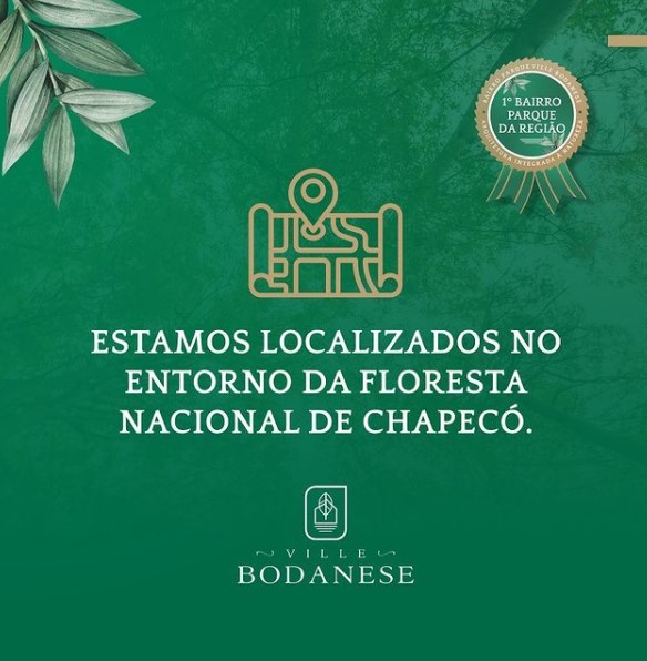 Ville Bodanese localizado no entorno da floresta nacional de Chapecó SC